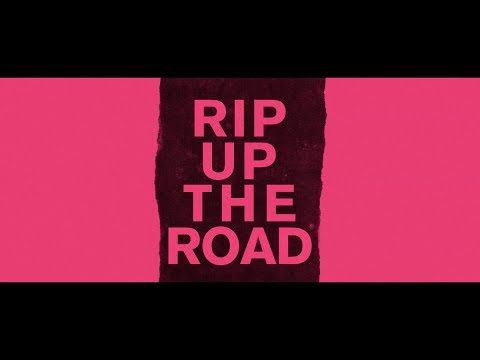 Rip Up the Road'