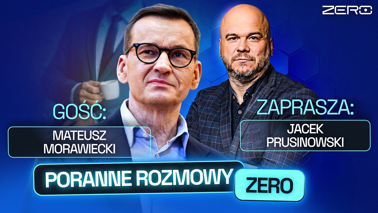 MATEUSZ MORAWIECKI I JACEK PRUSINOWSKI - PORANNE ROZMOWY ZERO
