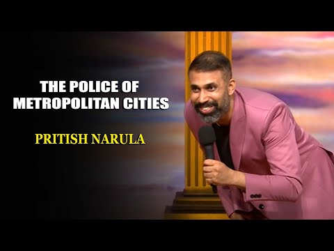 The Police Of Metropolitan Cities | Pritish Narula | India's Laughter Champion