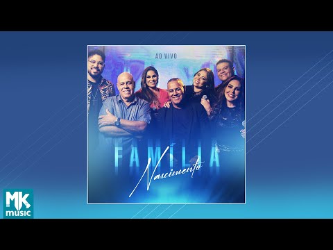 Família Nascimento - Ao Vivo (CD COMPLETO) Família Nascimento - Ao Vivo (CD COMPLETO)