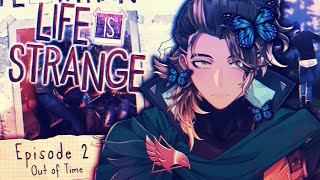 【Life Is Strange Episode 2】Out Of Time...!