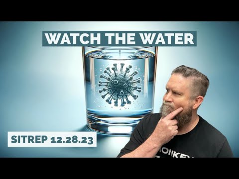 Watch The Water - SITREP 12.28.23