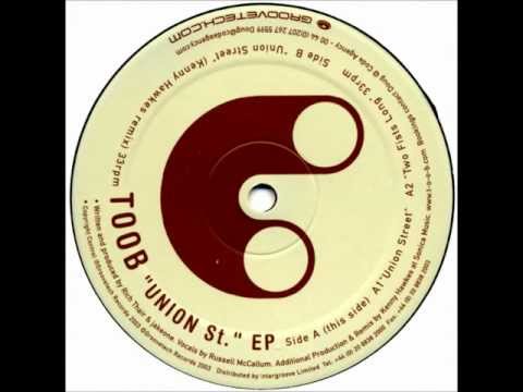 Toob - Union Street (Kenny Hawkes Mix)