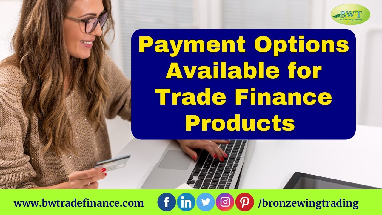Payment Option for Trade Finance Products-Bronze Wing Trading - YouTube