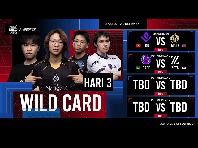 🔴 LIVE | WILD CARD HARI 3 | MLBB MSC di EWC 2025 | (IND)