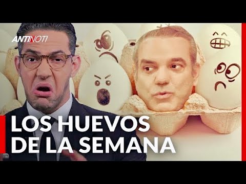 Siguen Los Huevos Del Gobierno | Antinoti