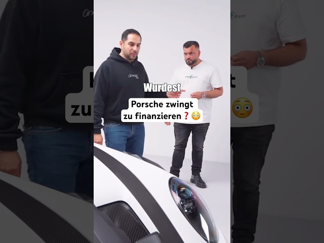 Porsche zwingt die Kunden zur Finanzierung #omidmouazzen #autohandel