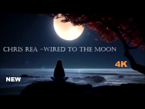 Chris Rea - Wired to the Moon 2024 HD