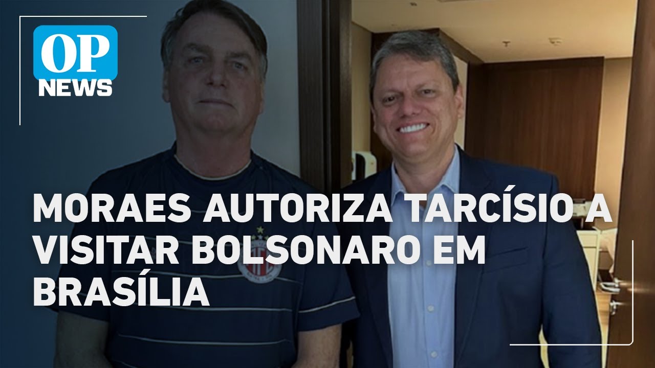 Moraes libera visita de Tarcísio a Bolsonaro seguindo normas de segurança | O POVO News