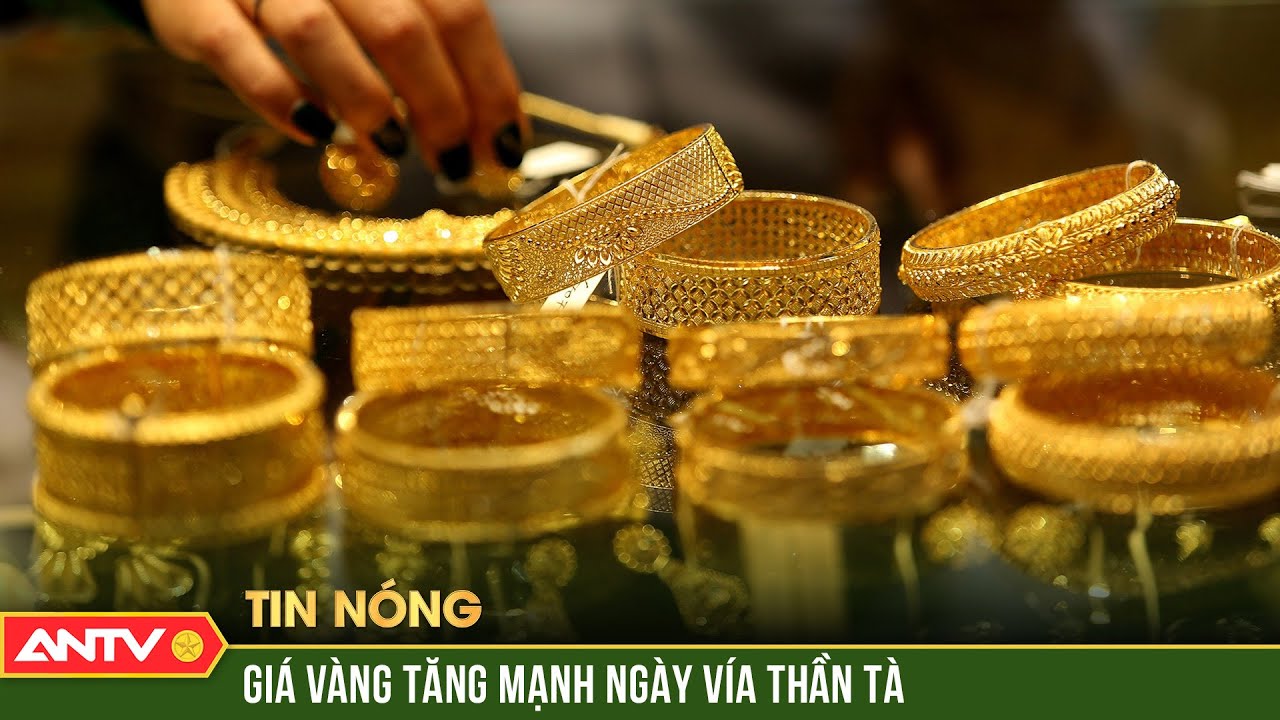 Vàng miếng, vàng nhẫn đảo chiều tăng mạnh trong ngày vía Thần tài | ANTV