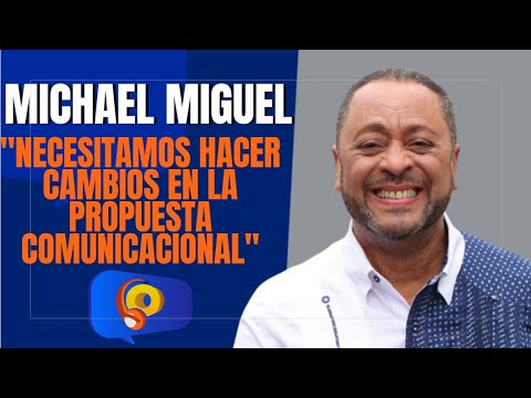 Michael "Yo creo que necesitamos hacer cambios en la propuesta comunicacional" | La Opción Radio