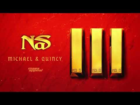 Nas - Michael & Quincy (Official Audio)