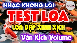 NHẠC TEST LOA 8D CỰC ĐỈNH LOA ĐẬP XÌNH XỊCH , Nhạc Sống Hòa Tấu Disco Remix Không Lời BASS CĂNG ĐÉT