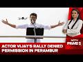 Actor Vijays Rally Denied Permission in Perambur | TVK vs DMK War of Words