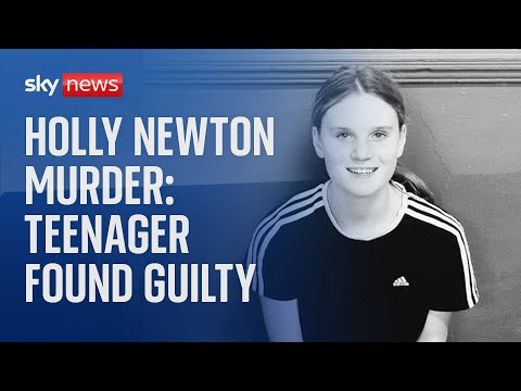 Teenager found guilty of murdering 15-year-old Holly Newton