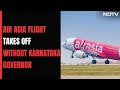 AirAsia Investigates Governor's Missed Flight Incident; Raj Bhavan Files Police Complaint