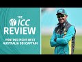 Ponting picks next Australia ODI captain | The ICC Review
