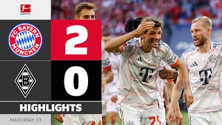Müllers Last Dance! | FC BAYERN — BORUSSIA M’GLADBACH | Highlights | Matchday 33 – Bundesliga 24/25
