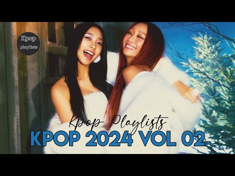 Kpop 2024 playlist ~ vol 02.