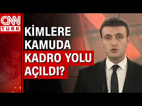 Kimlere kamuda kadro yolu açıldı? Hangi sözleşmeliler kadrolu olacak?