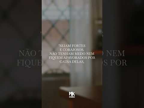Sejam Fortes e Corajosos! Em breve, lançamento do clipe 