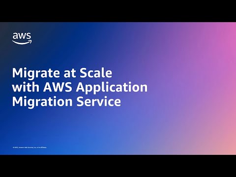 Migrate at Scale with AWS Application Migration Service | Amazon Web Services