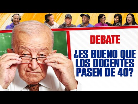 ¿Es BUENO que LOS DOCENTES pasen de 40 Años? - El Debate