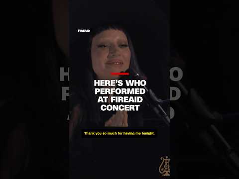 Here’s who performed at FireAid concert
