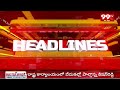 11AM Headlines | Latest Telugu News Updates | 99TV
