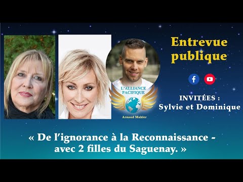 «De l’ignorance à la Reconnaissance» avec Sylvie Boucher et Dominique Guérin «2 filles du Saguenay»