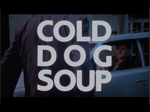 Cold Dog Soup'