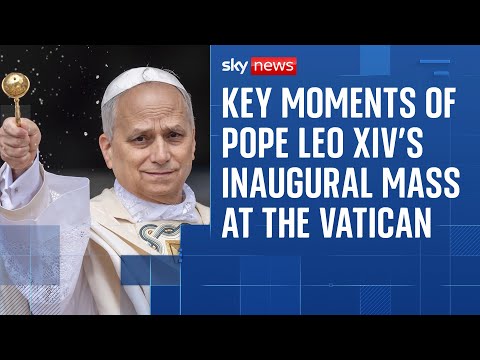 Pope Leo XIV's inauguration: Key moments