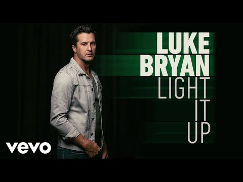 Luke Bryan - Light It Up (Audio)
