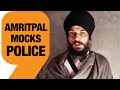 Amritpal Mocks Police: How close is Amritpal to capture? | News9