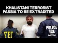Happy Passia Extradition | Khalistani Terrorist Passia Set To Be Extradited From US