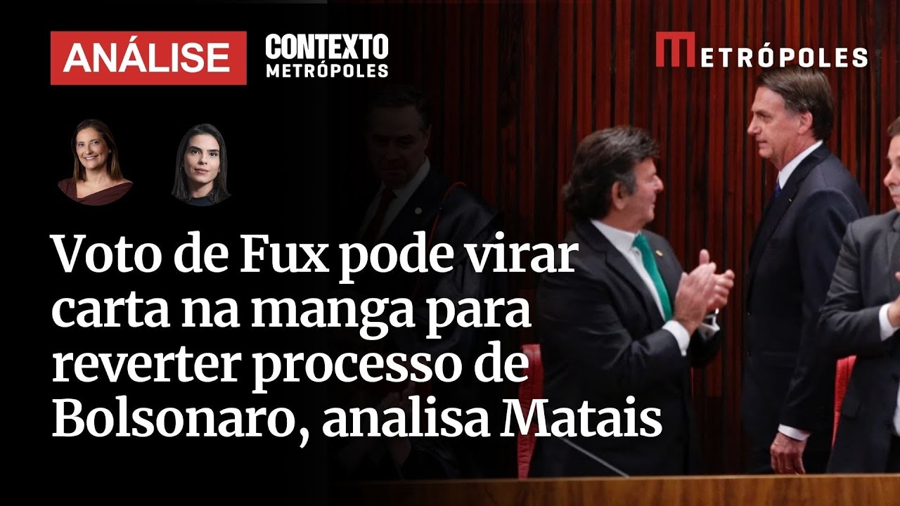 Voto de Fux pode virar carta na manga para reverter processo de Bolsonaro analisa Matais