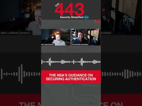 The NSA's Guidance on Securing Authentication - The 443 Podcast - YouTube Short