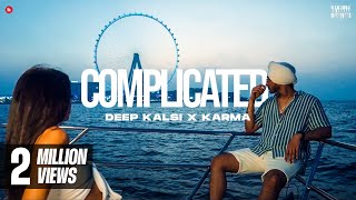 COMPLICATED ~ Deep Kalsi & Karma Video HD