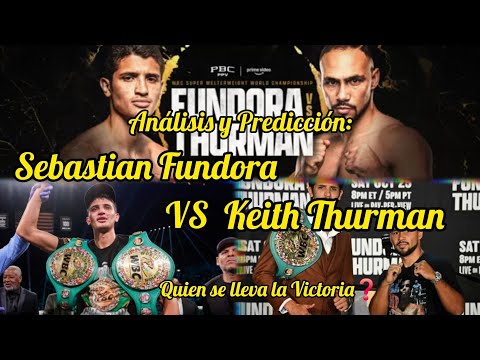 Análisis y Predicción🥊Sebastian Fundora vs Keith Thurman❗️Quien se llevará la Victoria❓️