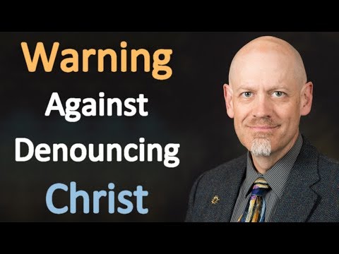 Warning Against Denouncing Christ - Dr. James White Sermon
