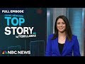 Top Story with Tom Llamas - Jan. 4 | NBC News NOW