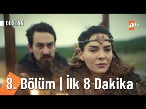 Destan 8. Bölüm | İlk 8 Dakika @Destan