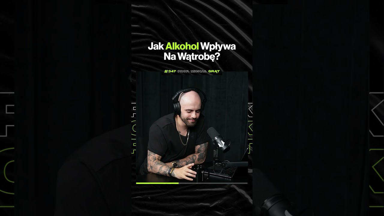 Jak Alkohol Wpływa Na Wątrobę? – ft. prof. Michał Grąt (premiera w czwartek o 19:00)