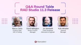 Q&A Round Table: RAD Studio 11.3 Release