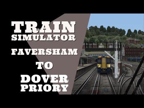 Faversham to Dover Priory | Train Simulator Classic