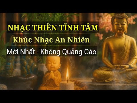 Nhạc Thiền Tịnh Tâm An Nhiên – Buông Bỏ Mọi Lo Âu, Tìm Lại Sự Bình Yên