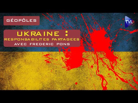 Guerre en Ukraine : les responsabilités partagées – Géopôles – TVL