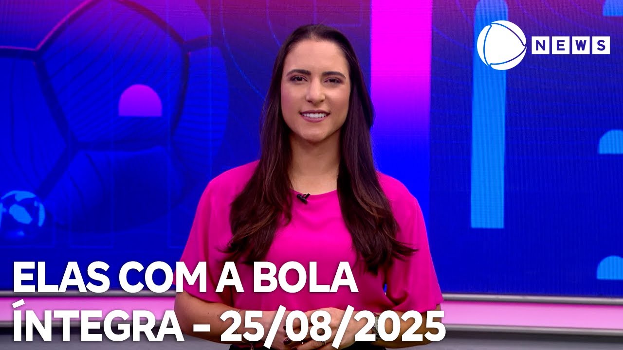 Elas com a Bola   25082025