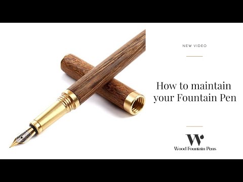 How to Maintain Your Fountain Pen