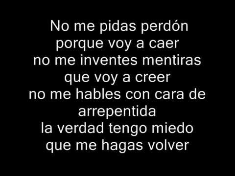 no me pidas perdon banda ms letra